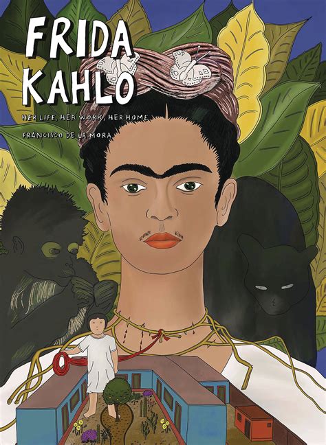 Frida Kahlo: Her Life, Her Art, Her Home | Fresh Comics