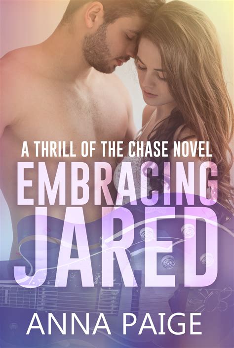 Embracing Jared (Thrill of the Chase, #3) by Anna Paige | Goodreads
