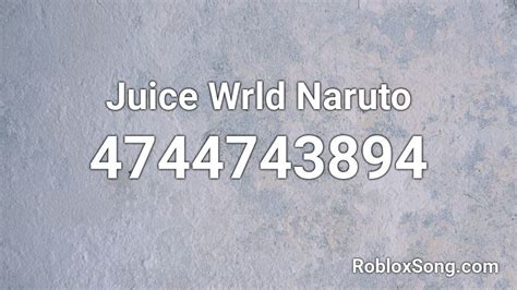 Juice Wrld Naruto Roblox ID - Roblox music codes