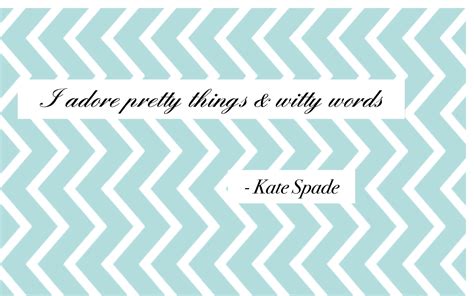 Kate Spade Quotes For Desktop. QuotesGram