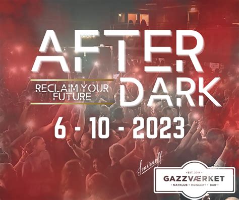 After Dark - Gazzværket - Gazzværket Gazzværket