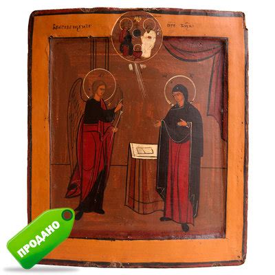 Старинная православная икона Божией Матери «Благовещение» с ...