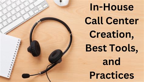 Crafting Superior Customer Experiences: In-House Call Center Creation ...