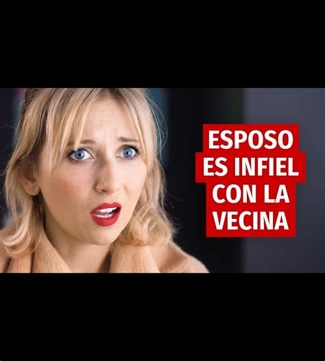 Esposo es infiel con la vecina | Esposo es infiel con la vecina | By