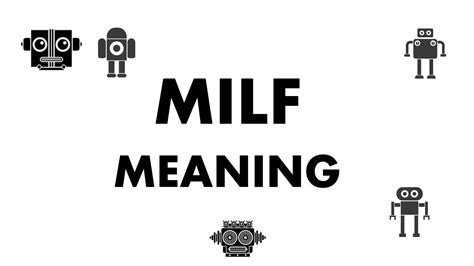 MILF Meaning - YouTube
