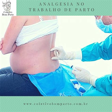 O Que É Analgesia No Parto - Analgesia no Trabalho de parto