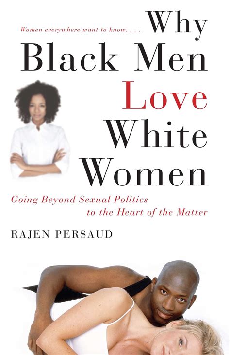 Why Black Men Love White Women | Book by Rajen Persaud, Karen Hunter