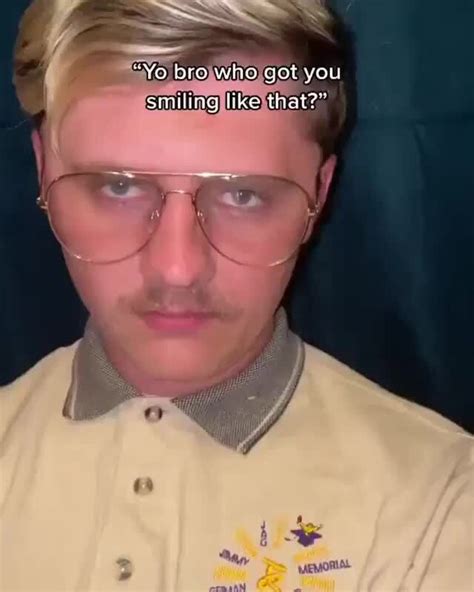 yo bro    smiling   af ifunny