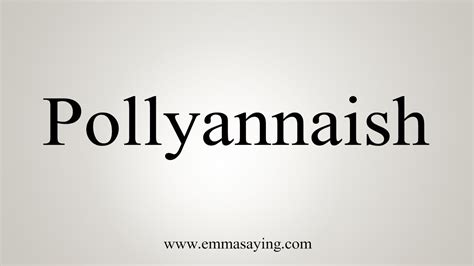 How To Say Pollyannaish - YouTube