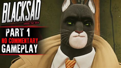 Blacksad Gameplay - Part 1 (No Commentary) - YouTube