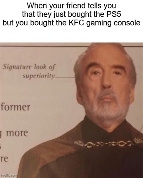 Truly the best gaming console. - Imgflip