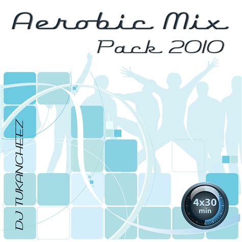 DJ Tukancheez - Aerobic Mix Pack 2010 ~ Mixfreaks Podcast