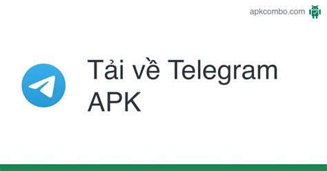 Tải về Telegram APK cho Android (Miễn phí)