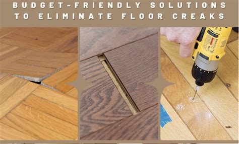 Budget-Friendly Solutions to Eliminate Floor Creaks