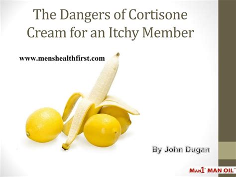 PPT - The Dangers of Cortisone Cream for an Itchy Member PowerPoint