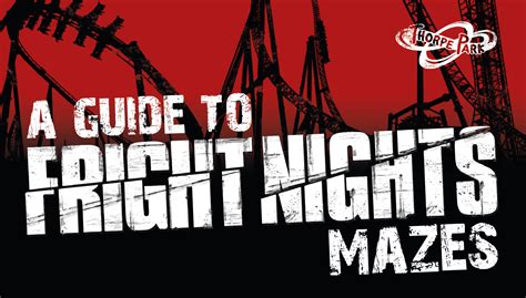 FRIGHT NIGHTS 2016 Mazes Guide | Thorpe Park Blog