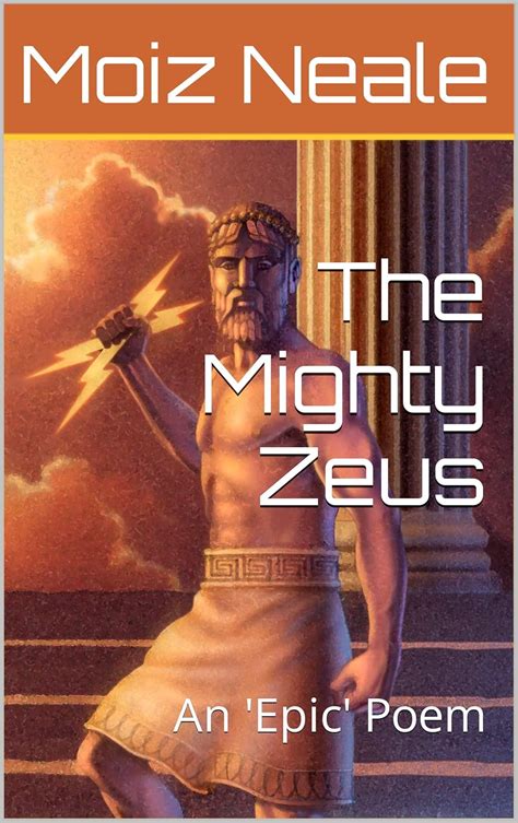 The Mighty Zeus: An 'Epic' Poem - Kindle edition by Neale, Moiz ...