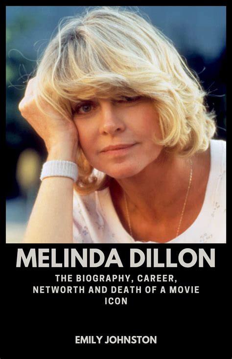 MELINDA DILLON: The Biography, Career, Networth and Death of a Movie