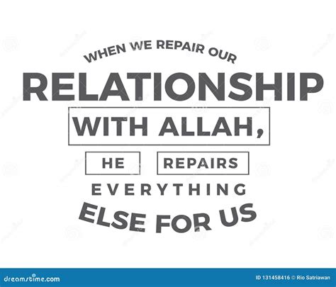 When we Repair Our Relationship with Allah, he Repairs Everything Else ...