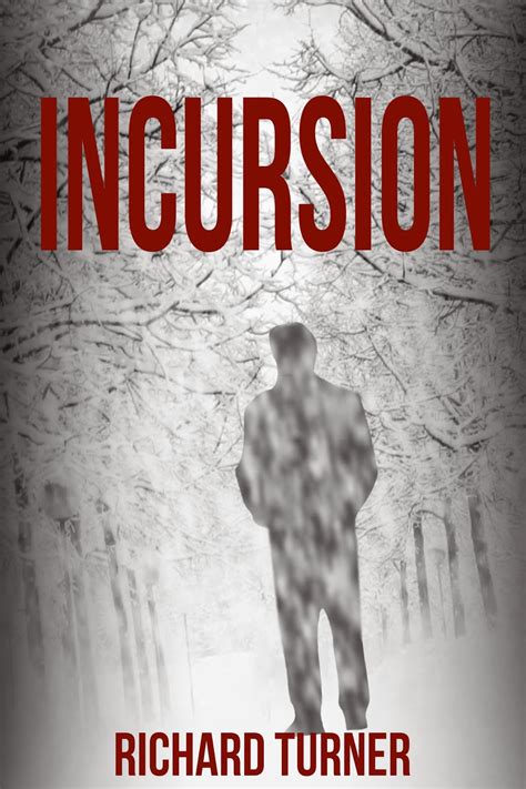 Richard Turner's Blog: INCURSION - AVAILABLE FROM AMAZON