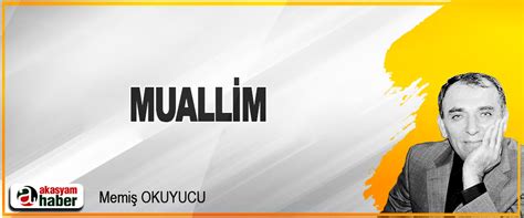 Muallim - Akasyam Haber