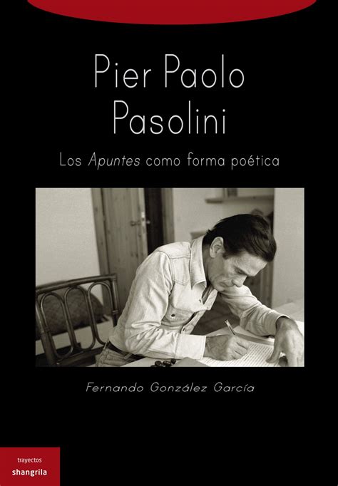 Pier Paolo Pasolini – Shangrila