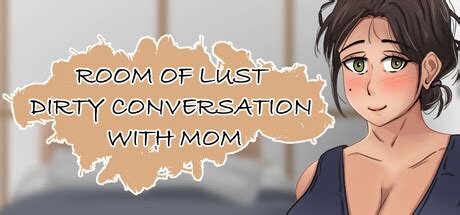 buy room  lust dirty conversation  mom lowest price