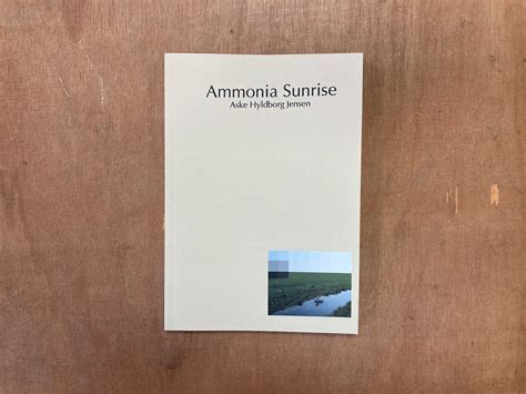 ammonia sunrise  aske hyldborg jensen good press good books