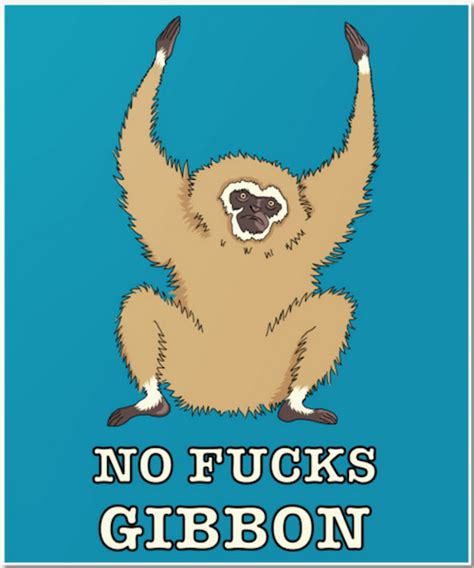 I drew a No F*cks Gibbon : funny