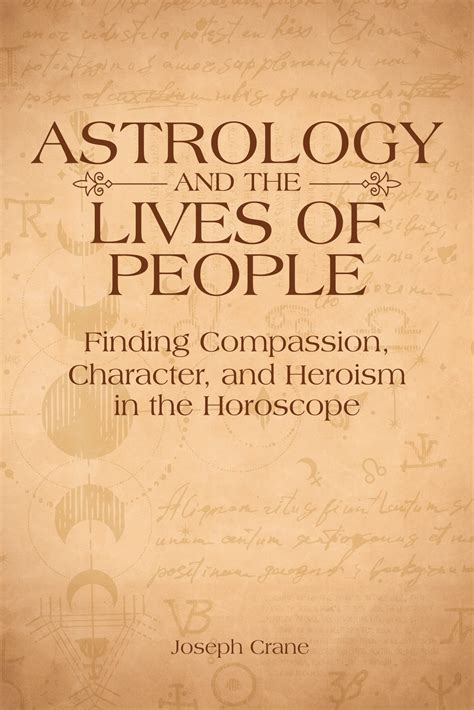 Astrology and the Lives of People: Finding Compassion, Character and