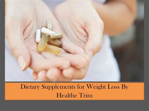 PPT - The Best Dietary Supplement for Weight Loss by Healthe Trim ...