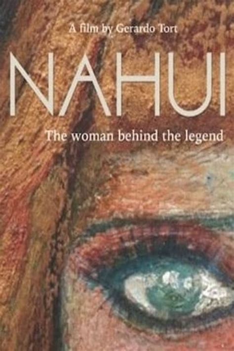 Nahuí - the woman behind the legend (2020) — The Movie Database (TMDB)