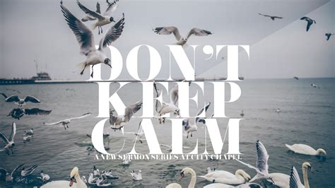 Don't Keep Calm – Church Sermon Series Ideas