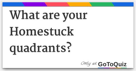 What are your Homestuck quadrants?