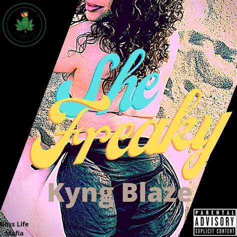 Kyng Blaze - She Freaky | iHeart