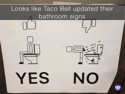 Looks like Taco Bell updated their bathroom signs | @arkham_dropout | Memes