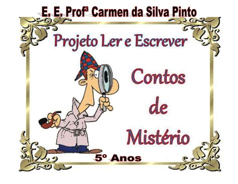 E. E. Profª Carmen da Silva Pinto: Contos de Mistério - 2016 (Coletânea ...