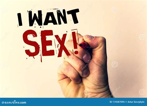Handwriting Text Writing I Want Sex Motivational Call. Concept Meaning ...