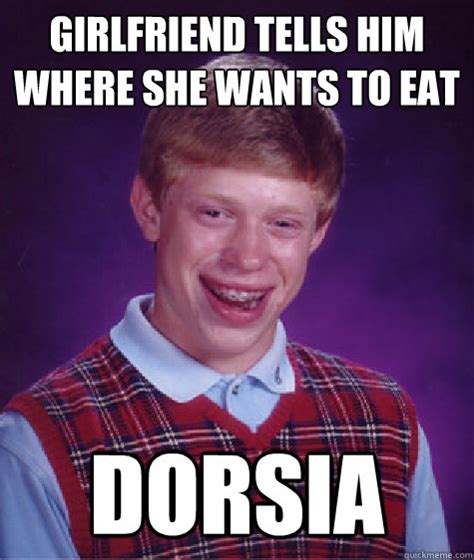 Girlfriend tells him where she wants to eat Dorsia - Bad Luck Brian ...