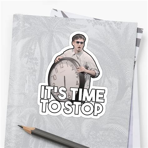 "ITS TIME TO STOP - FILTHY FRANK" Sticker by jenkii | Redbubble