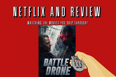 Netflix And Review – Battle Drone (2018) – Three Angry Nerds