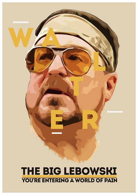 Walter Sobchak The Big Lebowski Digital Art by Smh Yrdbk