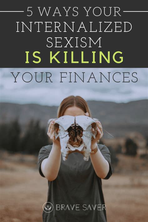 How Internalized Sexism and Hurts Women’s Finances - Brave Saver