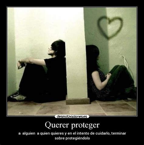 Imágenes y Carteles de SOBREPROTECCION | Desmotivaciones