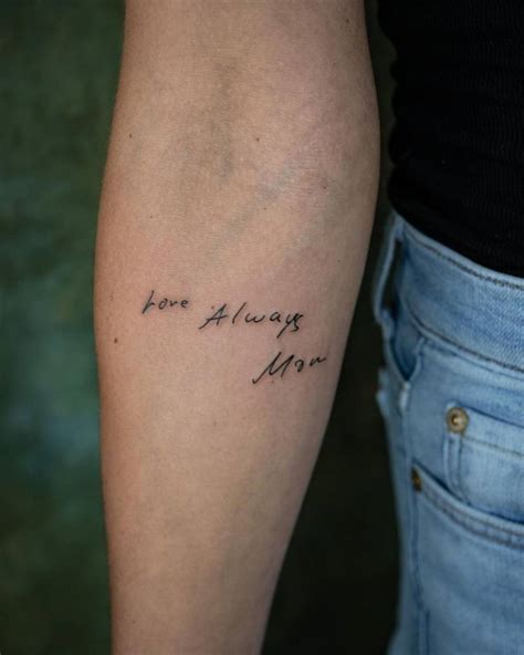 "Love always, mom" tattoo in her mother's handwriting.