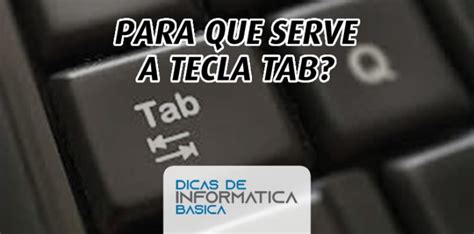 Para Que Serve A Tecla Tab