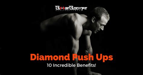 Top 10 Diamond Pushups Benefits that will have You Pushing All Day